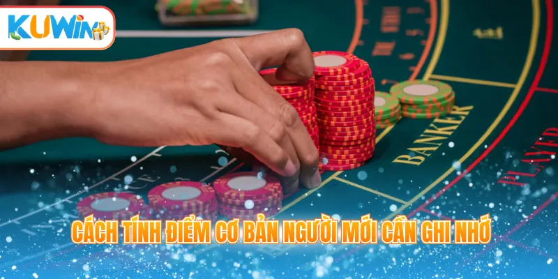 Cách tính điểm cơ bản người mới cần ghi nhớ