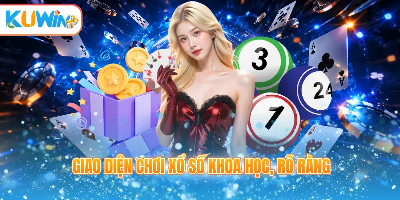 Giao diện chơi xổ số khoa học, rõ ràng